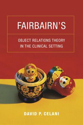 Fairbairn&#8242;s Object Relations Theory in the Clinical Setting