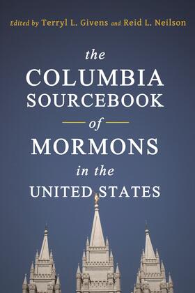 The Columbia Sourcebook of Mormons in the United States