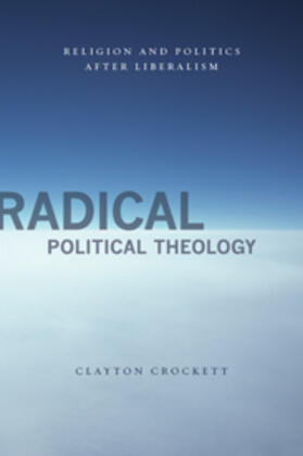 Radical Political Theology - Religion and Politics  After Liberation