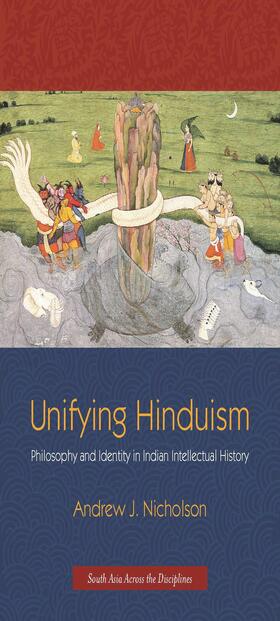 Unifying Hinduism - Philosophy and Identity in Indian Intellectual History