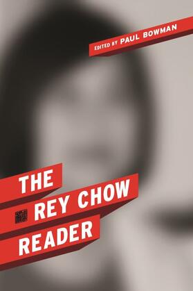 Chow, R: The Rey Chow Reader