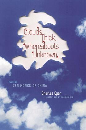 Clouds Thick, Whereabouts Unknown - Poems by Zen Monks of China