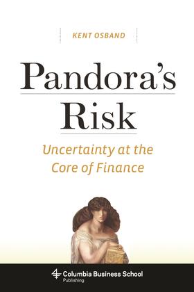 Pandora&#8242;s Risk - Uncertainty at the Core of Finance