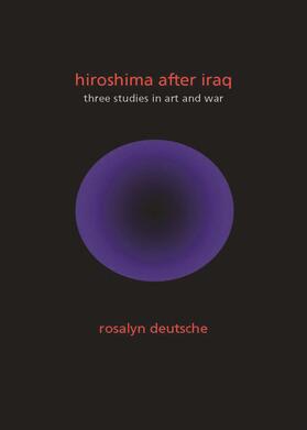 Hiroshima After Iraq - Three Studies in Art and War