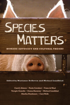 Species Matter - Humane Advocacy and Cultural Theory