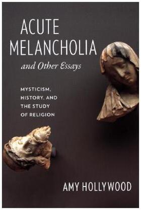 Acute Melancholia and Other Essays