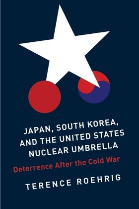 Japan, South Korea, and the United States Nuclea - Deterrence After the Cold War