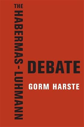 The Habermas-Luhmann Debate