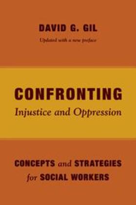Confronting Injustice and Oppression - Concepts and Strategies for Social Workers