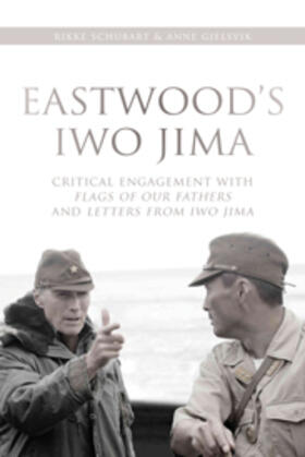 Eastwood&#8242;s Iwo Jima - Critical Engagements With Flags of Our Fathers and Letters from Iwo Jima
