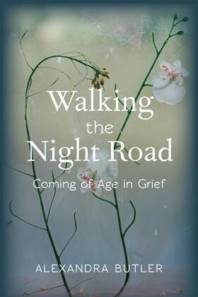 Walking the Night Road - Coming of Age in Grief