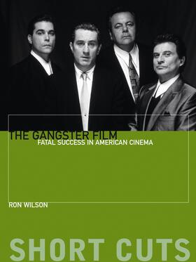 Wilson, R: The Gangster Film
