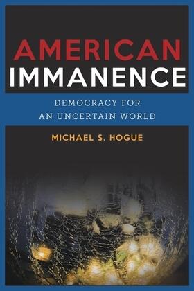 American Immanence - Democracy in an Uncertain World