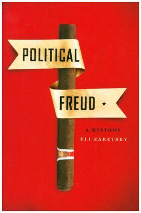 Zaretsky, E: Political Freud