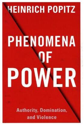 Popitz, H: Phenomena of Power