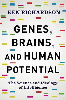 Richardson, K: Genes, Brains, and Human Potential