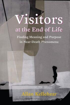 Kellehear, A: Visitors at the End of Life