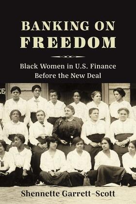 Banking on Freedom - Black Women in U.S. Finance Before the New Deal