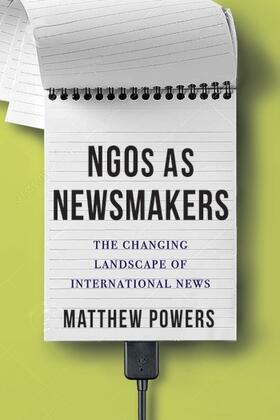 Powers, M: NGOs as Newsmakers