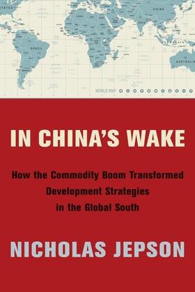 Jepson, N: In China's Wake