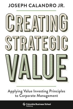 Calandro, J: Creating Strategic Value