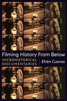 Cuevas, E: Filming History from Below