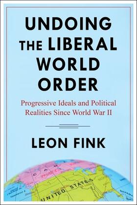 Fink, L: Undoing the Liberal World Order