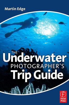 The Underwater Photographer's Trip Guide