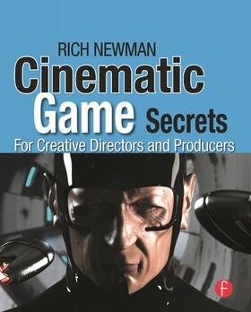 Cinematic Game Secrets for Creative Directors and Producers