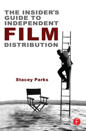 The Insider's Guide to Independent Film Distribution