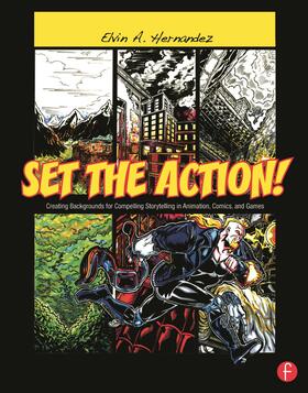 Set the Action! Creating Backgrounds for Compelling Storytelling in Animation, Comics, and Games