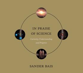 In Praise of Science: Curiosity, Understanding, and Progress