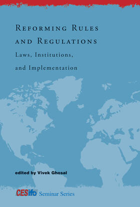 Reforming Rules and Regulations: Laws, Institutions, and Implementation