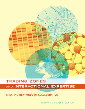 Trading Zones and Interactional Expertise - Creating New Kinds of Collaboration