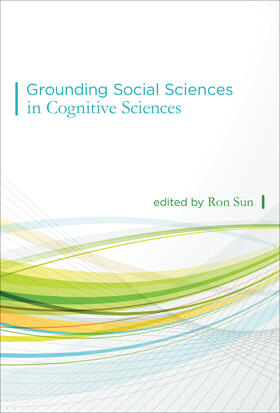 Grounding Social Sciences in Cognitive Sciences