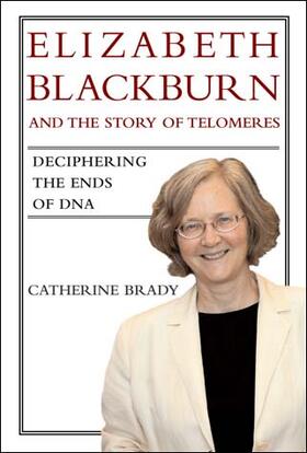 Elizabeth Blackburn and the Story of Telomeres