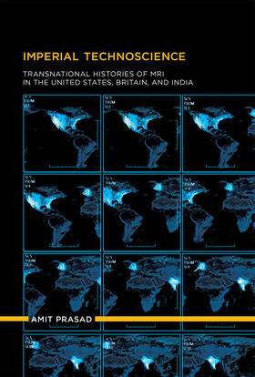 Imperial Technoscience: Transnational Histories of MRI in the United States, Britain, and India