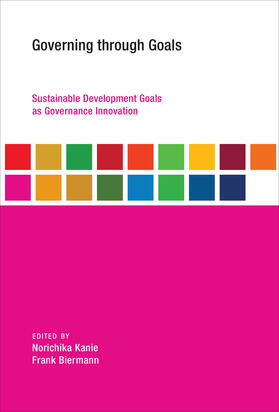 Governing through Goals - Sustainable Development Goals as Governance Innovation