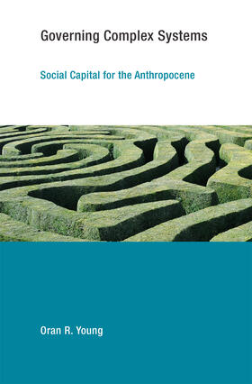 Governing Complex Systems - Social Capital for the Anthropocene