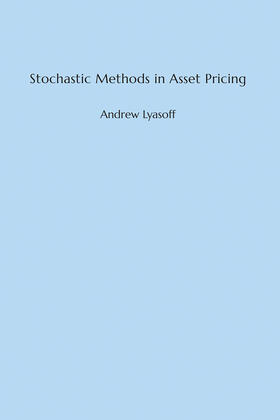 Stochastic Methods in Asset Pricing