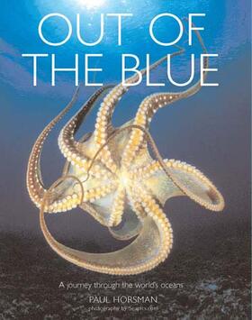 Out of the Blue: A Journey Through the World's Oceans