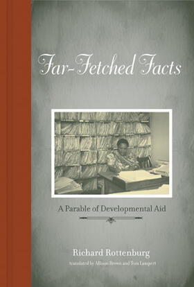 Far-Fetched Facts - A Parable of Development Aid Translated by Allison Brown and Tom Lampert from German