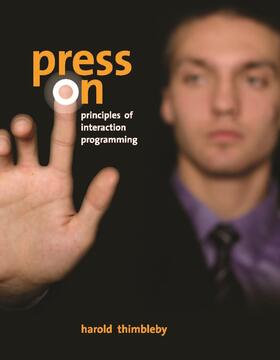 Press on: Principles of Interaction Programming
