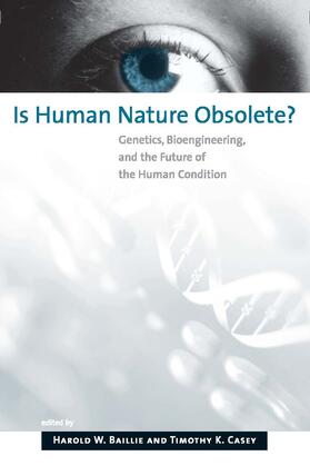 Is Human Nature Obsolete? - Genetics, Bioengineering, and the Future of the Human Condition
