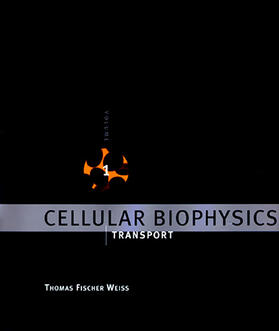 Weiss, T: Cellular Biophysics, Volume 1