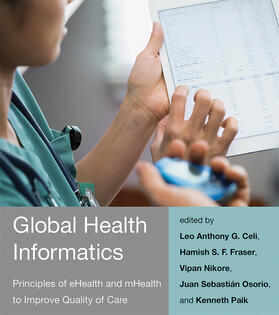 Global Health Informatics - Principles of eHealth and mHealth to Improve Quality of Care