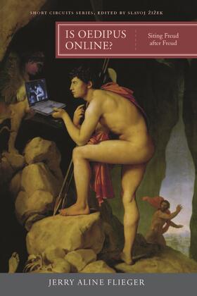 Is Oedipus Online?: Siting Freud After Freud