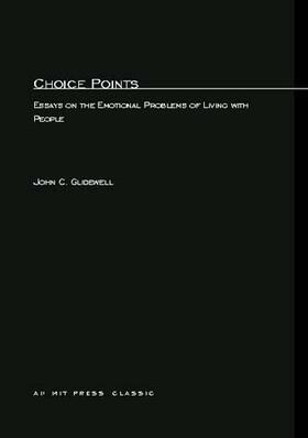 Choice Points: Essays on the Emotional Problems of Living with People