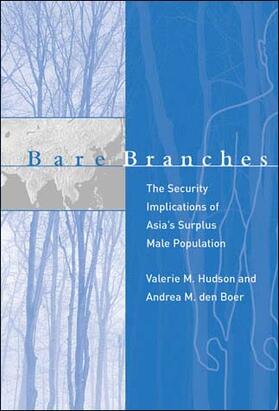 Bare Branches - The Security Implications of Asia&#8242;s Surplus Male Population