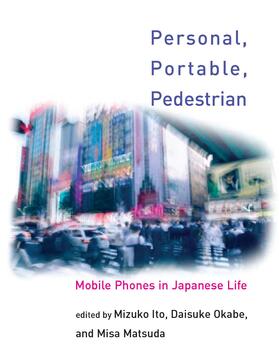 Personal, Portable, Pedestrian - Mobile Phones in Japanese Life